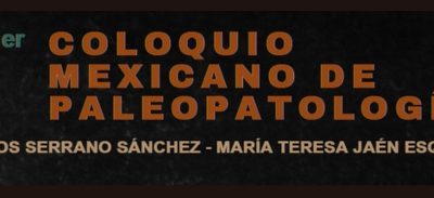 1.er Coloquio Mexicano de Paleopatología