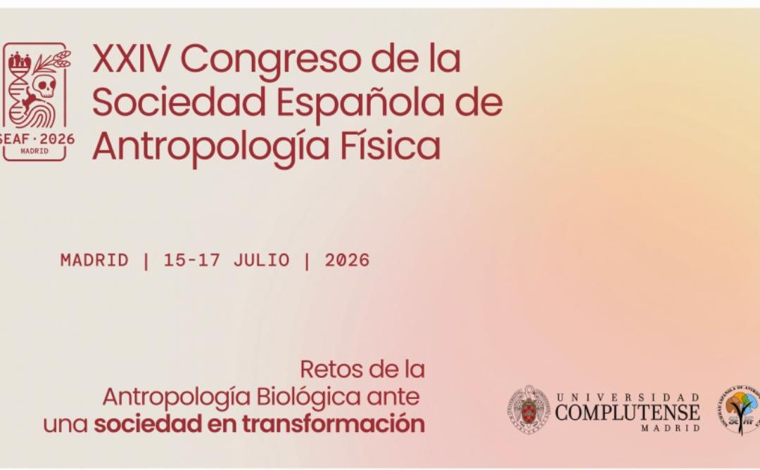 XXIV CONGRESO DE LA SOCIEDAD ESPAÑOLA DE ANTROPOLOGÍA FÍSICA. MADRID, 15-17 DE JULIO DE 2026