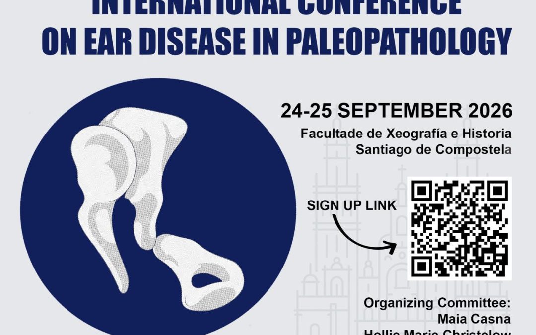 INTERNATIONAL CONFERENCE ON EAR DISEASE IN PALEOPATHOLOGY. SANTIAGO DE COMPOSTELA, 24-25 DE SEPTIEMBRE DE 2026